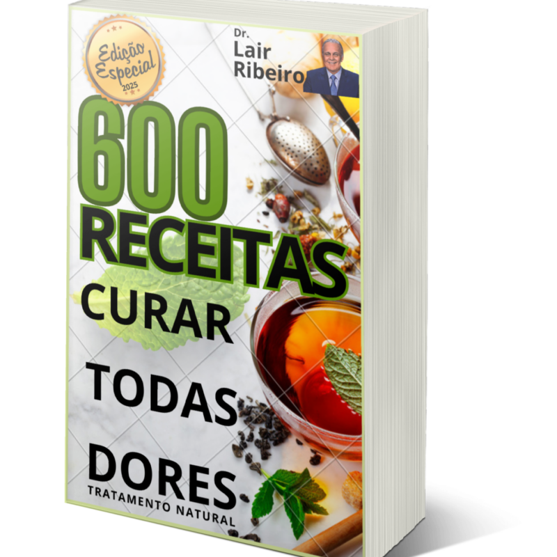 600 RECEITAS CURAR TODAS DORES - TRATAMENTO NATURAL